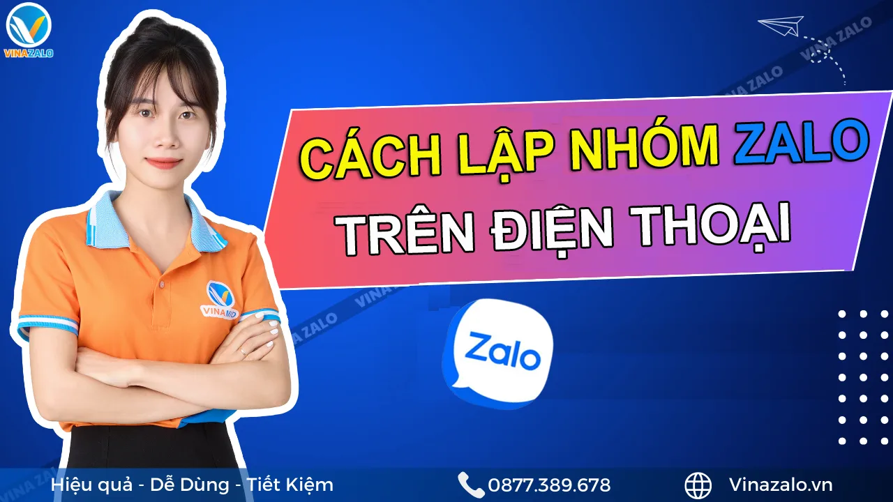Cách Tạo Nhóm Zalo Trên Điện Thoại Nhanh Chóng Chỉ Trong 1 Phút