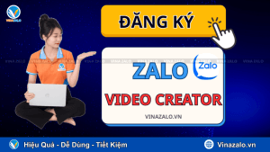 Đăng Ký Zalo Video Creator