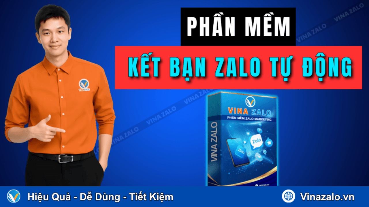 Phần mềm kết bạn zalo tự động