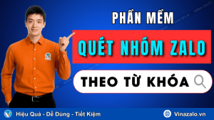 Phần mềm quét nhóm Zalo theo từ khoá