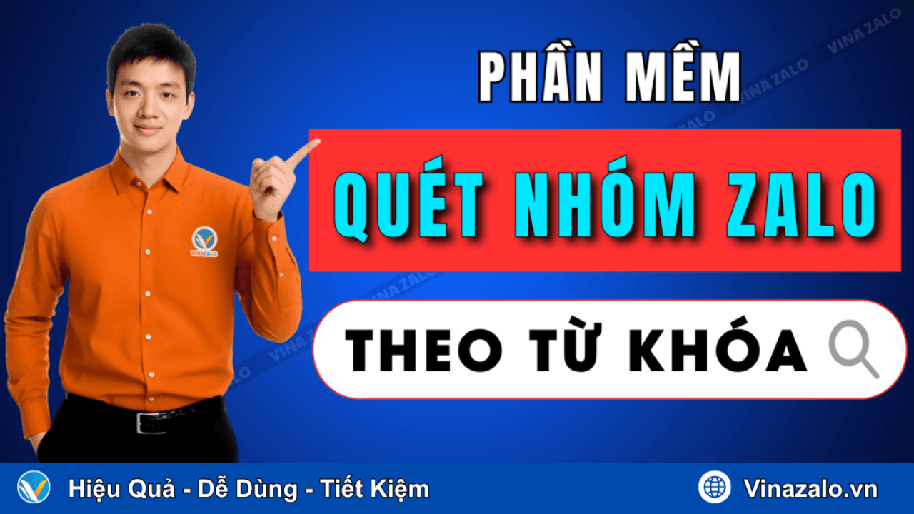Phần mềm quét nhóm Zalo theo từ khoá