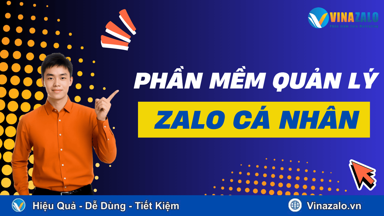 Phần Mềm Quản Lý Zalo Cá Nhân