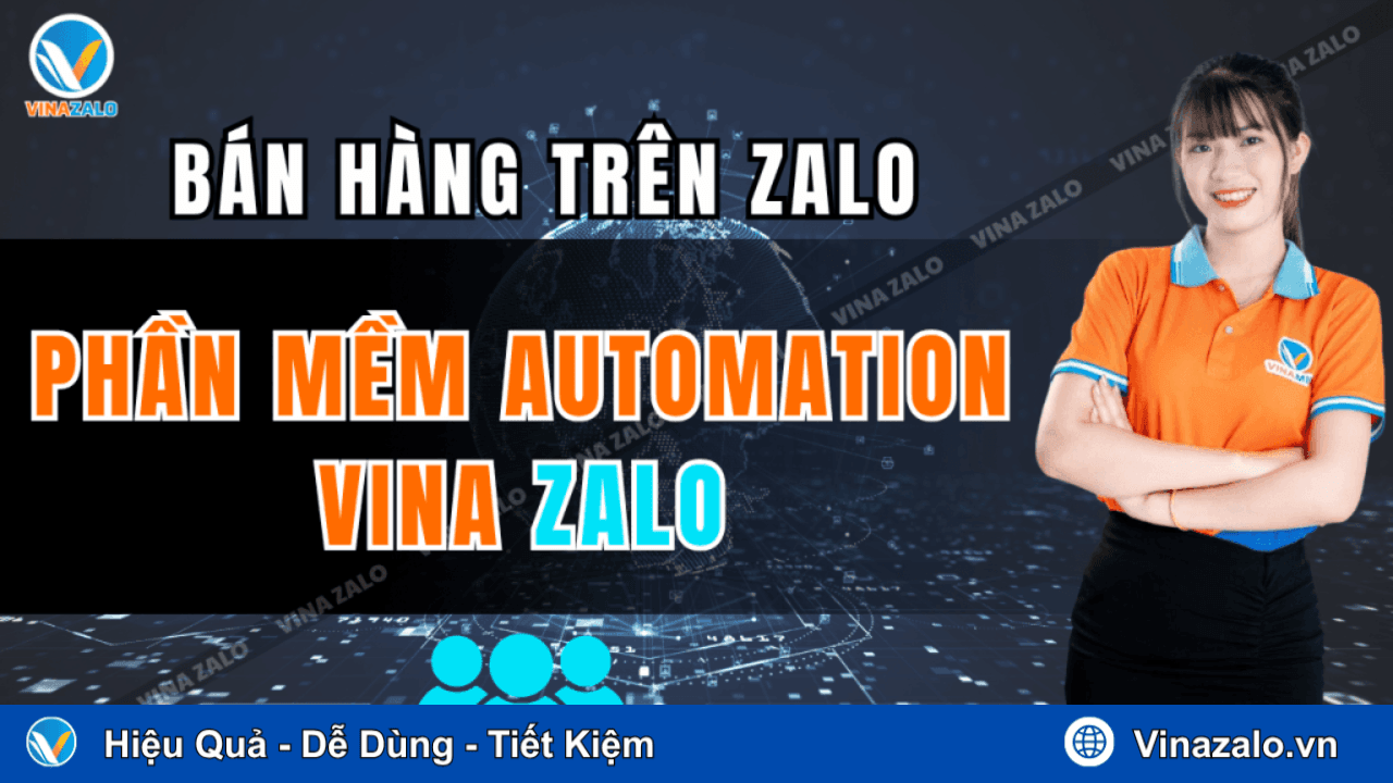 Bán hàng trên Zalo với phần mềm Automation Bán hàng trên Zalo với phần mềm Automation