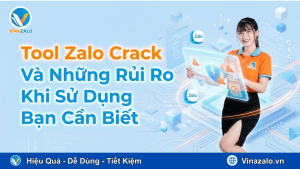 Tool Zalo Crack Và Những Rủi Ro Khi Sử Dụng Mà Bạn Cần Biết