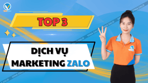 Top 3 dịch vụ Zalo Marketing