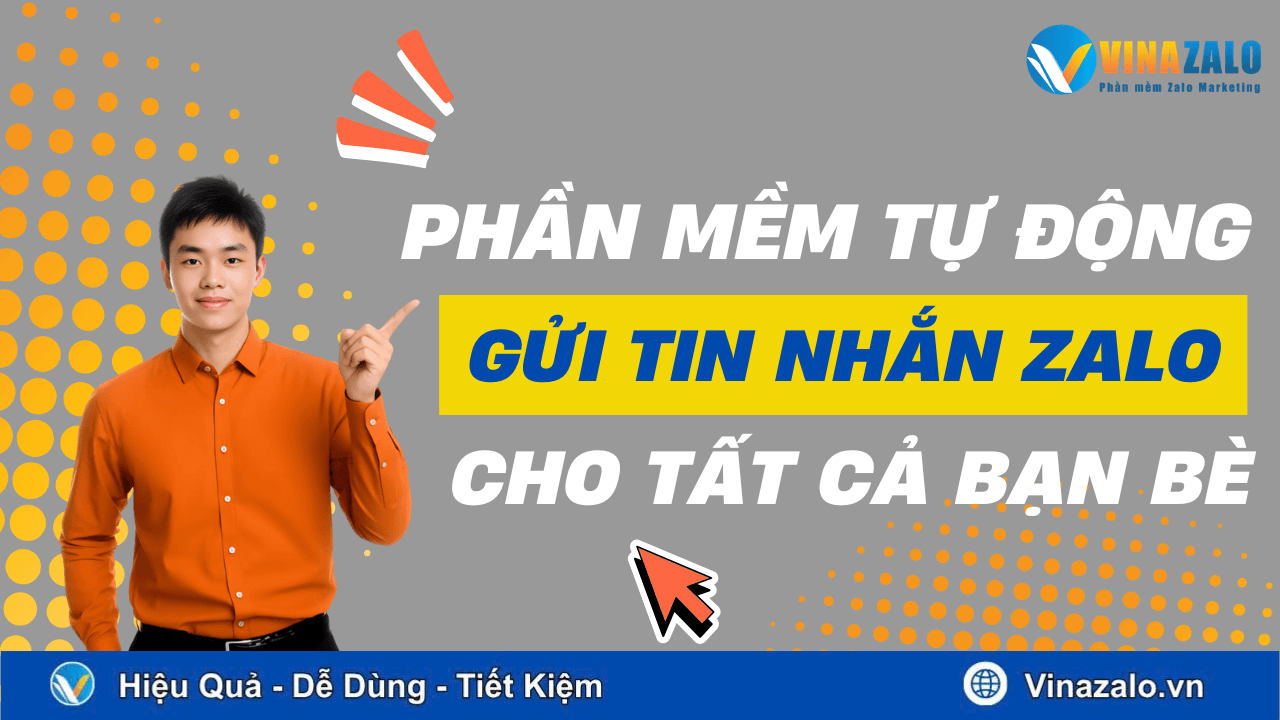 Tự Động Gửi Tin Nhắn Zalo Cho Tất Cả Bạn Bè Tự Động Gửi Tin Nhắn Zalo Cho Tất Cả Bạn Bè