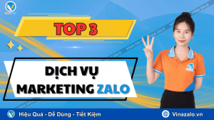 Top 3 Dịch Vụ Zalo Marketing