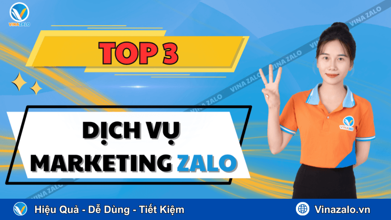 Top 3 Dịch Vụ Zalo Marketing Top 3 Dịch Vụ Zalo Marketing