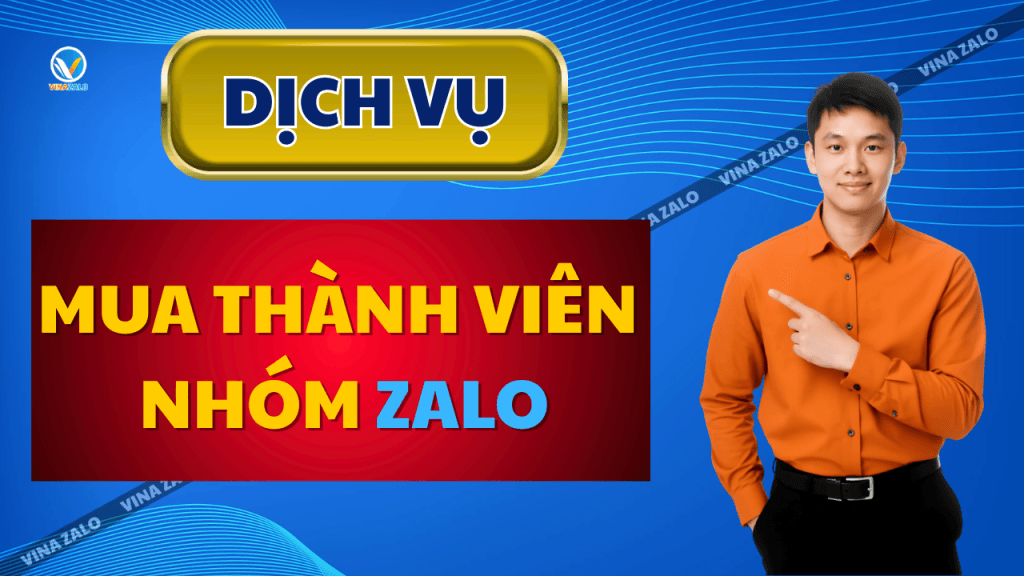 Dịch vụ mua thành viên nhóm Zalo