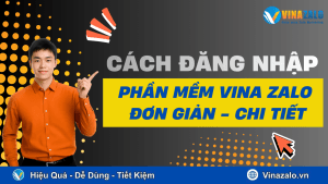 Cách Đăng Nhập Phần Mềm Vina Zalo
