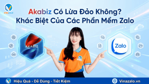 Akabiz Có Lừa Đảo Không? Khác Biệt Của Các Phần Mềm Zalo