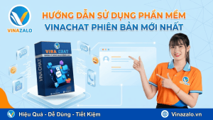 Hướng Dẫn Sử Dụng Phần Mềm Vinachat Phiên Bản Mới Nhất