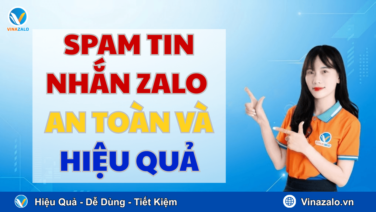 Spam tin nhắn zalo an toàn và hiệu quả